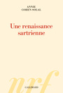 Couverture du livre Une renaissance sartrienne - COHEN-SOLAL ANNIE - 9782070142026