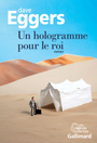 Couverture du livre Un hologramme pour le roi - EGGERS DAVE - 9782070142941