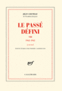 Couverture du livre Passé défini (Le) : journal Volume 8, 1962-1963 - COCTEAU JEAN - 9782070143238