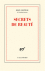 Couverture du livre Secrets de beauté - COCTEAU JEAN - 9782070143481