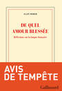 Couverture du livre De quel amour blessée : réflexions sur la langue française - BORER ALAIN - 9782070145942