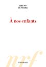 Couverture du livre À nos enfants - Le Maire Bruno - 9782070146123