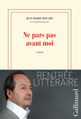 Couverture du livre Ne pars pas avant moi - ROUART JEAN-MARIE - 9782070146574
