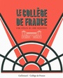 Couverture du livre Collège de France (Le): cinq siècles de libre recherche - COMPAGNON ANTOINE - 9782070147311