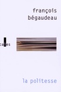Couverture du livre Politesse (La) - Bégaudeau François - 9782070148486