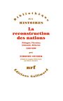 Couverture du livre Reconstruction des nations : Pologne, Ukraine, Lituanie, Bielo - Snyder Timothy - 9782070148523