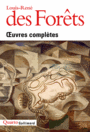 Couverture du livre Oeuvres complètes - Des Forêts Louis-René - 9782070148615