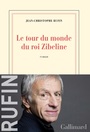 Couverture du livre Tour du monde du roi Zibeline (Le) - RUFIN JEAN-CHRISTOPHE - 9782070178643
