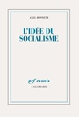 Couverture du livre Idée du socialisme (L') - HONNETH AXEL - 9782070178834