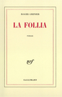 Couverture du livre La follia - GRENIER ROGER - 9782070200337