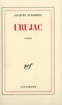Couverture du livre Urujac - AUDIBERTI JACQUES - 9782070203260