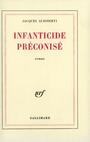 Couverture du livre Infanticide preconise - AUDIBERTI JACQUES - 9782070203475