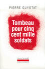 Couverture du livre Tombeau pour cinq cent mille soldats - GUYOTAT PIERRE - 9782070207220