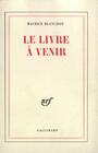 Couverture du livre Le Livre ŕ venir - BLANCHOT MAURICE - 9782070207398