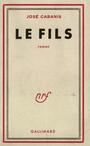 Couverture du livre Le Fils - Cabanis José - 9782070211104