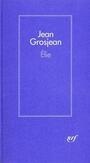 Couverture du livre Elie - GROSJEAN JEAN - 9782070219551