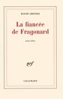 Couverture du livre La fiancee de fragonard - GRENIER ROGER - 9782070219698