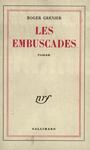 Couverture du livre Les Embuscades - GRENIER ROGER - 9782070229475