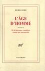 Couverture du livre L'Âge d'homme / De la littérature considérée comme une tauromachie - LEIRIS MICHEL - 9782070238682