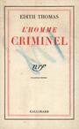 Couverture du livre L'Homme criminel - Thomas Édith - 9782070262588