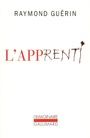 Couverture du livre L'apprenti - GUERIN RAYMOND - 9782070265183