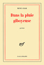 Couverture du livre Dans la pluie giboyeuse - Char René - 9782070268993