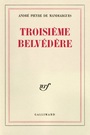 Couverture du livre Troisieme belvedere - PIEYRE DE MANDIARGUES ANDRE - 9782070278107