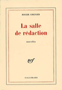 Couverture du livre La salle de redaction - GRENIER ROGER - 9782070296293