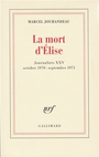 Couverture du livre La mort d'elise : journaliers, XXV - JOUHANDEAU MARCEL - 9782070298860