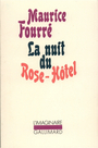 Couverture du livre La nuit du rose-hotel - FOURRE MAURICE - 9782070299836