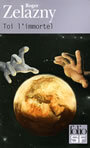 Couverture du livre Toi l'immortel - ZELAZNY ROGER - 9782070300150