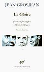 Couverture du livre La gloire  apocalypse  hiver  elegies - GROSJEAN JEAN - 9782070301300