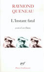 Couverture du livre L'instant fatal  les ziaux - QUENEAU RAYMOND - 9782070302291