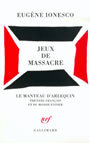 Couverture du livre Jeux de massacre - IONESCO EUGENE - 9782070303267
