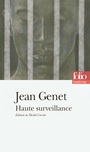 Couverture du livre Haute surveillance - GENET JEAN - 9782070306046
