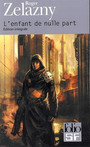 Couverture du livre L'enfant de nulle part - ZELAZNY ROGER - 9782070307685