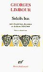 Couverture du livre Soleils bas, poemes contes et recits - LIMBOUR GEORGES - 9782070318797