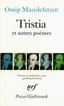 Couverture du livre Tristia et autres poemes - MANDELSTAM OSSIP - 9782070322114
