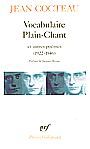Couverture du livre Vocabulaire plain-chant (1922-1946) - COCTEAU JEAN - 9782070322428