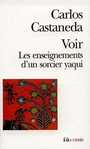 Couverture du livre Voir : les enseignements d'un sorcier yaqui - CASTANEDA CARLOS - 9782070323104