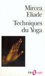 Couverture du livre Techniques du yoga - ELIADE MIRCEA - 9782070328444