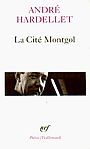 Couverture du livre La cite montgol - HARDELLET ANDRE - 9782070329915