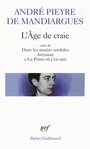 Couverture du livre L'âge de craie. Suivi de Dans les années sordides - Pieyre de Mandiargues André - 9782070329977
