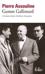 Couverture du livre Gaston Gallimard, un demi-siecle d'edition francaise - ASSOULINE PIERRE - 9782070336807
