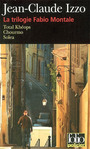 Couverture du livre Trilogie Fabio Montale (La): Total Khéops / Chourmo / Soléa - IZZO JEAN-CLAUDE - 9782070337507