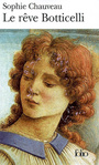 Couverture du livre Le reve de botticelli - CHAUVEAU SOPHIE - 9782070341757