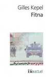 Couverture du livre Fitna:la guerre au coeur de l'islam - KEPEL GILLES - 9782070343874