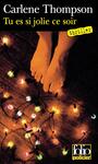 Couverture du livre Tu es si jolie ce soir - THOMPSON CARLENE - 9782070349685