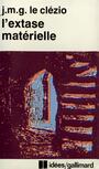 Couverture du livre L'Extase matérielle - Le Clézio J. M. G. - 9782070352395
