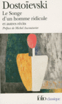 Couverture du livre Le songe d'un homme ridicule : et autres récits - Dostoïevski, Fedor Mikhaïlovit - 9782070360765
